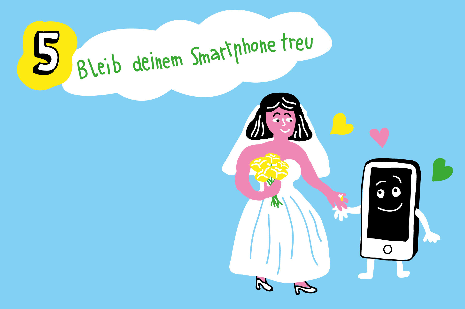 Illustration von einer Braut, die ihr Handy heiratet. Ebenso illustriert ist die Überschrift: Bleib deinem Smartphone treu.